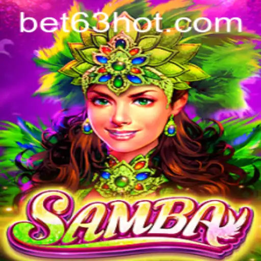 Dive into the Exciting World of the Samba Game and Bet63